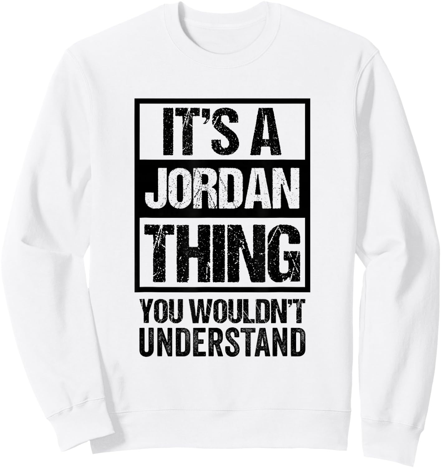 Fun Black Version It's A Jordan Thing Family Name Group Pic Sweatshirt - Sweatshirt | White