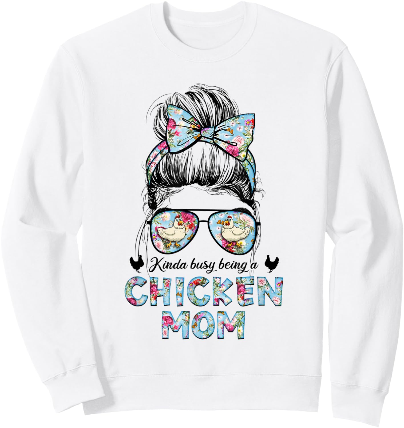Kinda Busy Being A Chicken Mom New Mom Mother's Day Sweatshirt - Sweatshirt | White