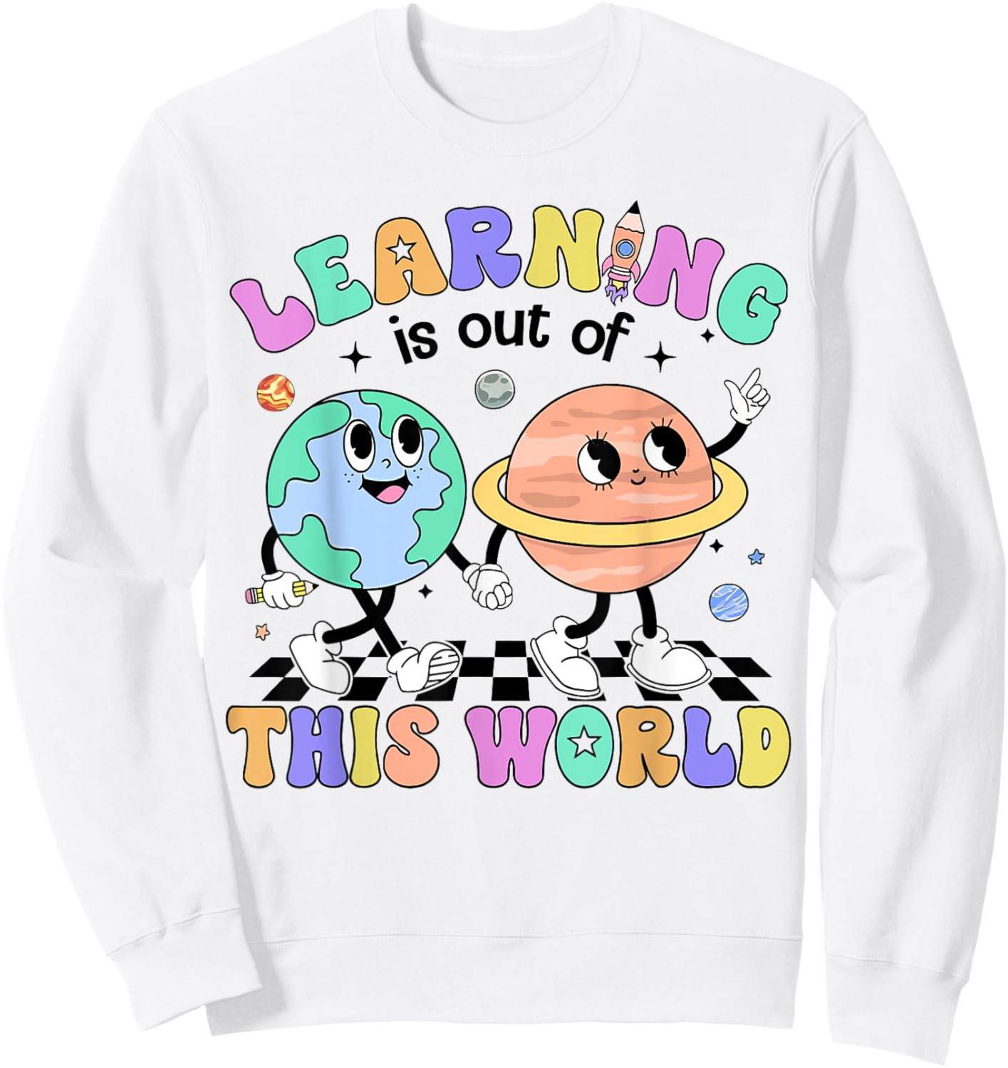 Learning Is Out Of This First Day Of School Teacher Student Sweatshirt - Sweatshirt | White