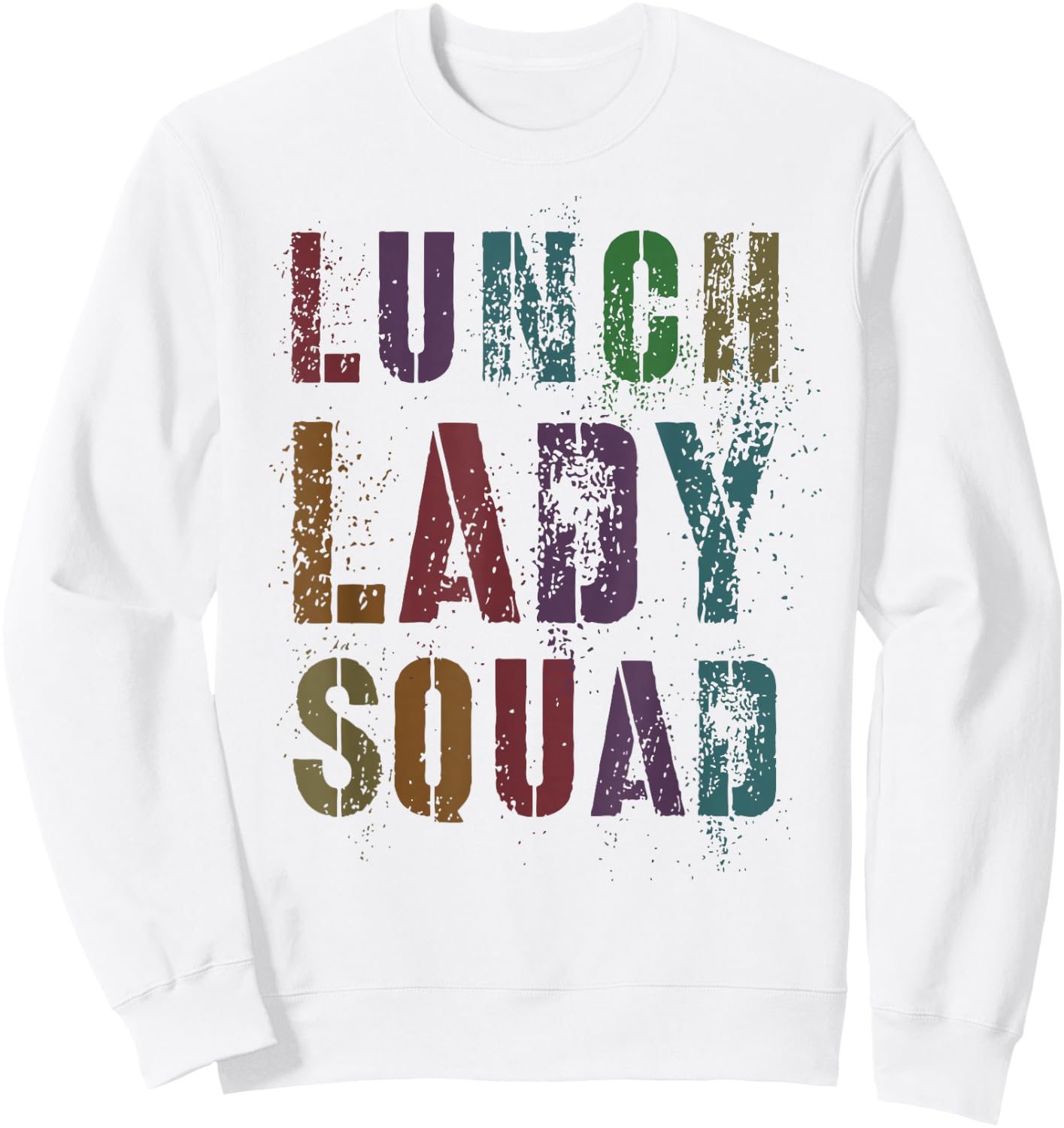 Funny LUNCH LADY SQUAD Cafeteria Worker Meal Preparation Sweatshirt - Sweatshirt | White