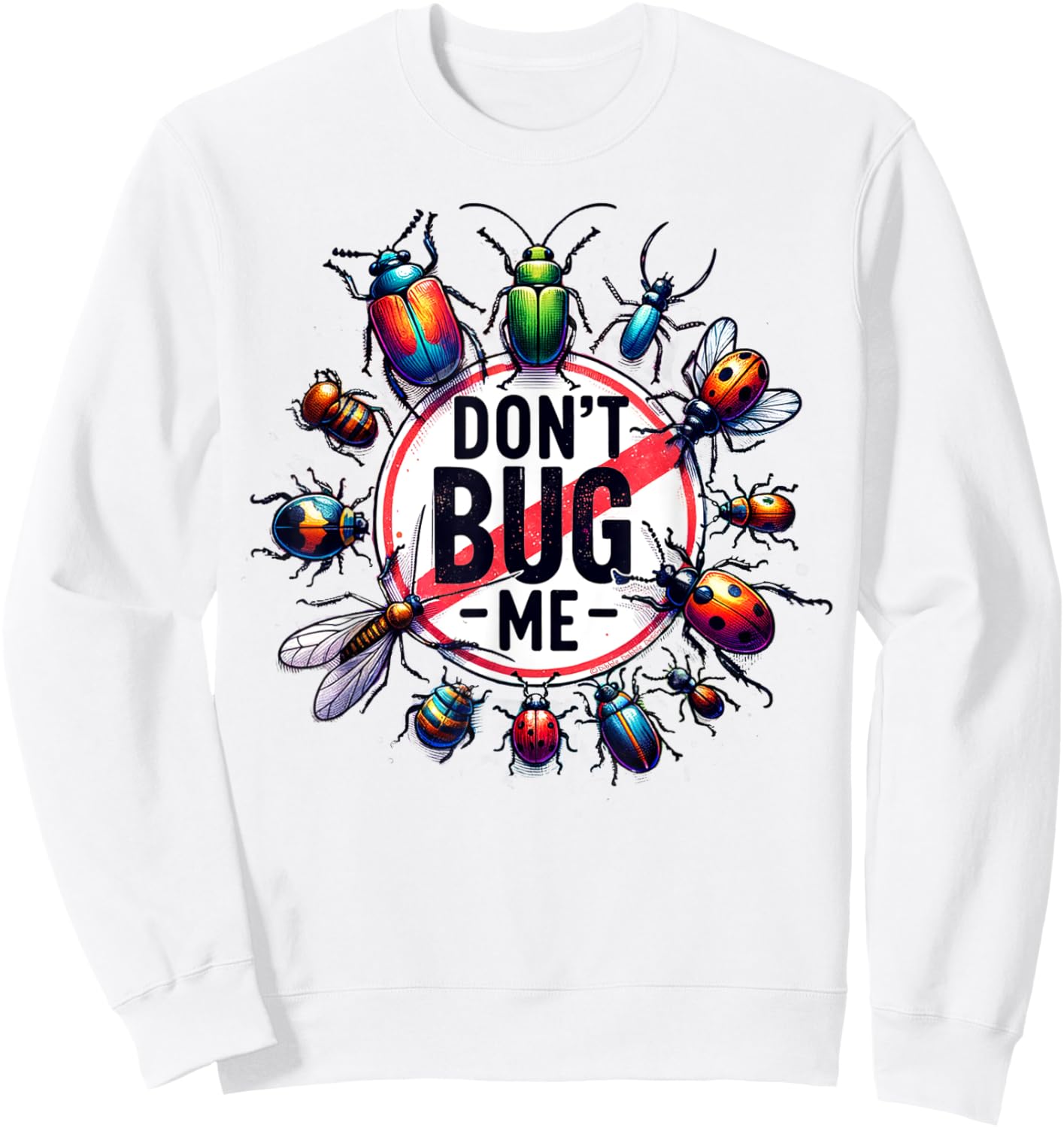 Funny Don't Bug Me Girls Boys sarcastic Sweatshirt - Sweatshirt | White
