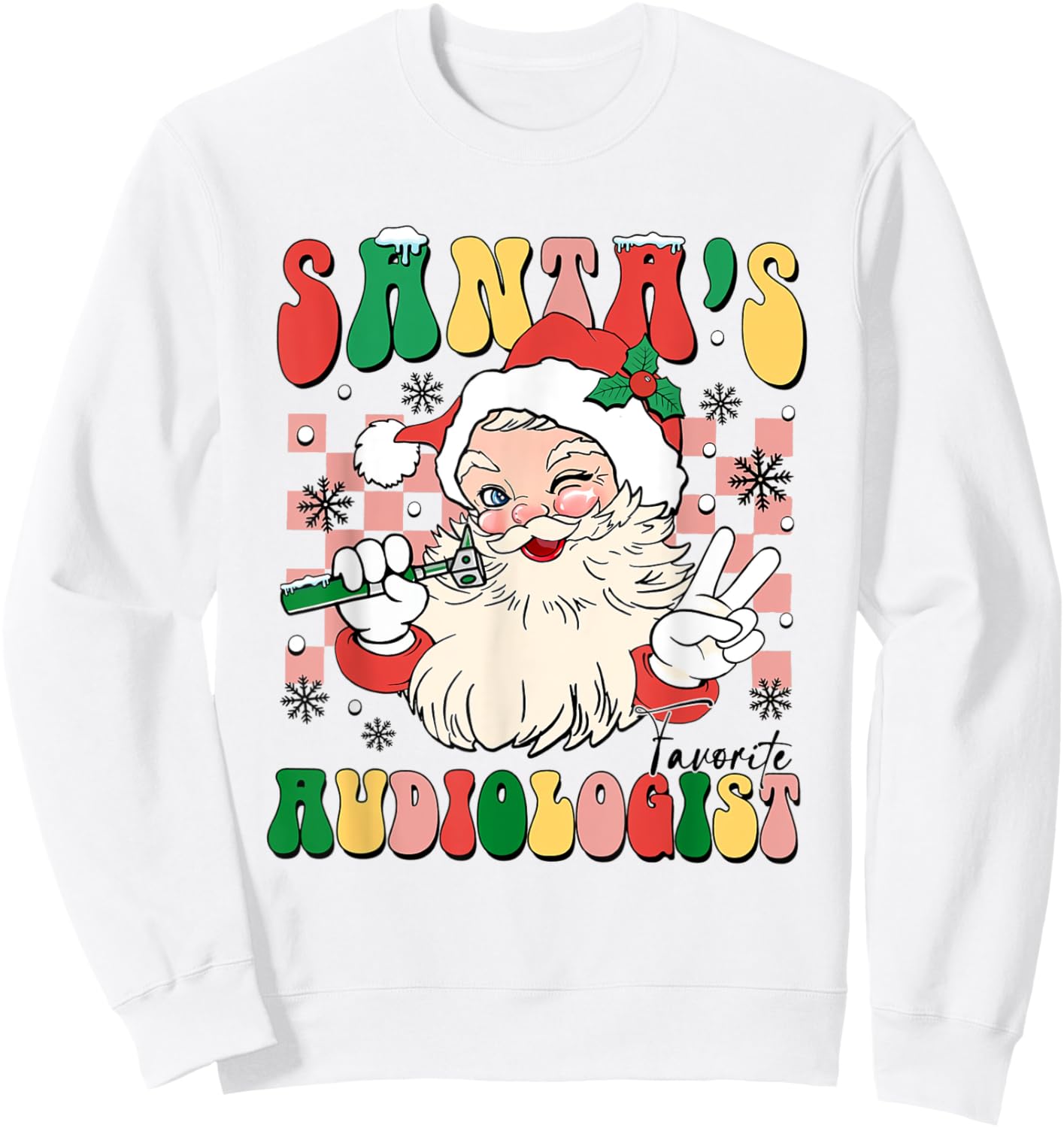 Santa's Favorite Audiology Retro Christmas Audiology Tech Sweatshirt - Sweatshirt | White
