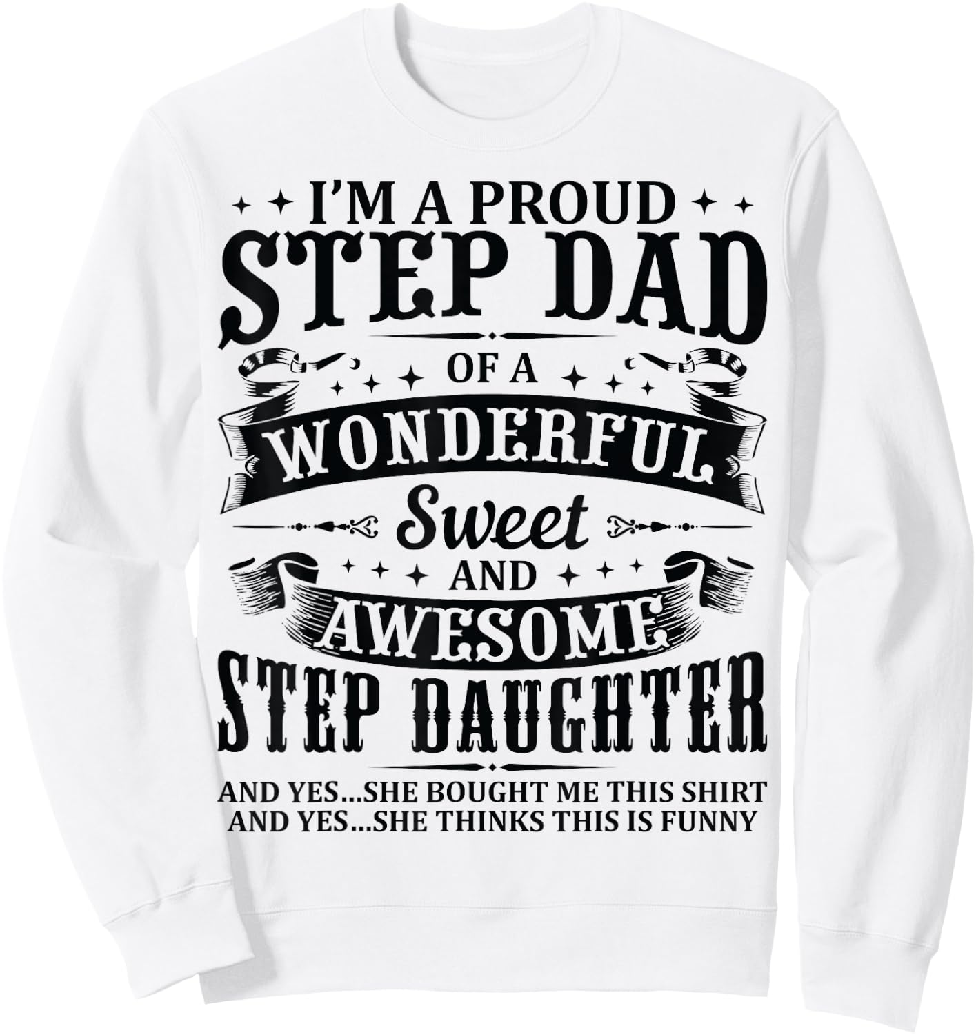 Stepdad Of Awesome Step Daughter Birthday Funny For Step Dad Sweatshirt - Sweatshirt | White