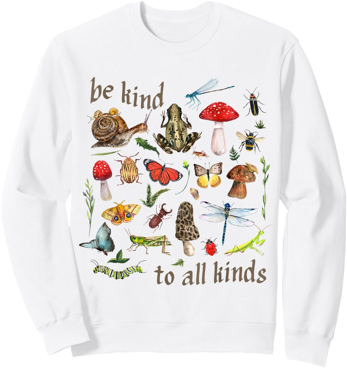Be Kind to All Kinds Goblincore Aesthetic Nature Camping Sweatshirt - Sweatshirt | White