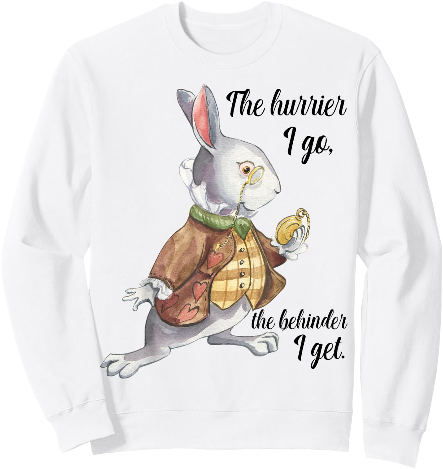 Alice in Wonderland White Rabbit Late The Hurrier I Go Sweatshirt - Sweatshirt | White