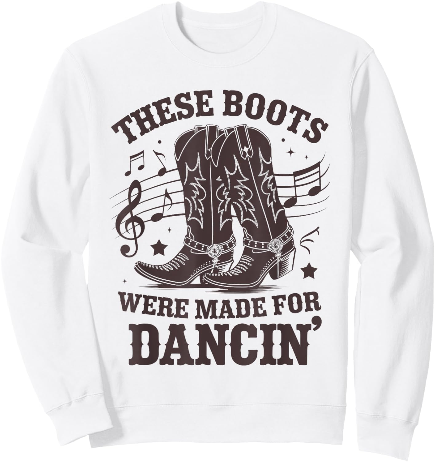 These Boots Were Made for Line Dance Men Women Line Dancer Sweatshirt - Sweatshirt | White