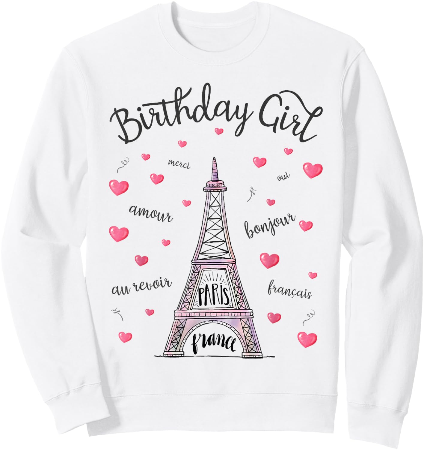 Birthday Girl Paris Themed Birthday Party Eiffel Tower Sweatshirt - Sweatshirt | White