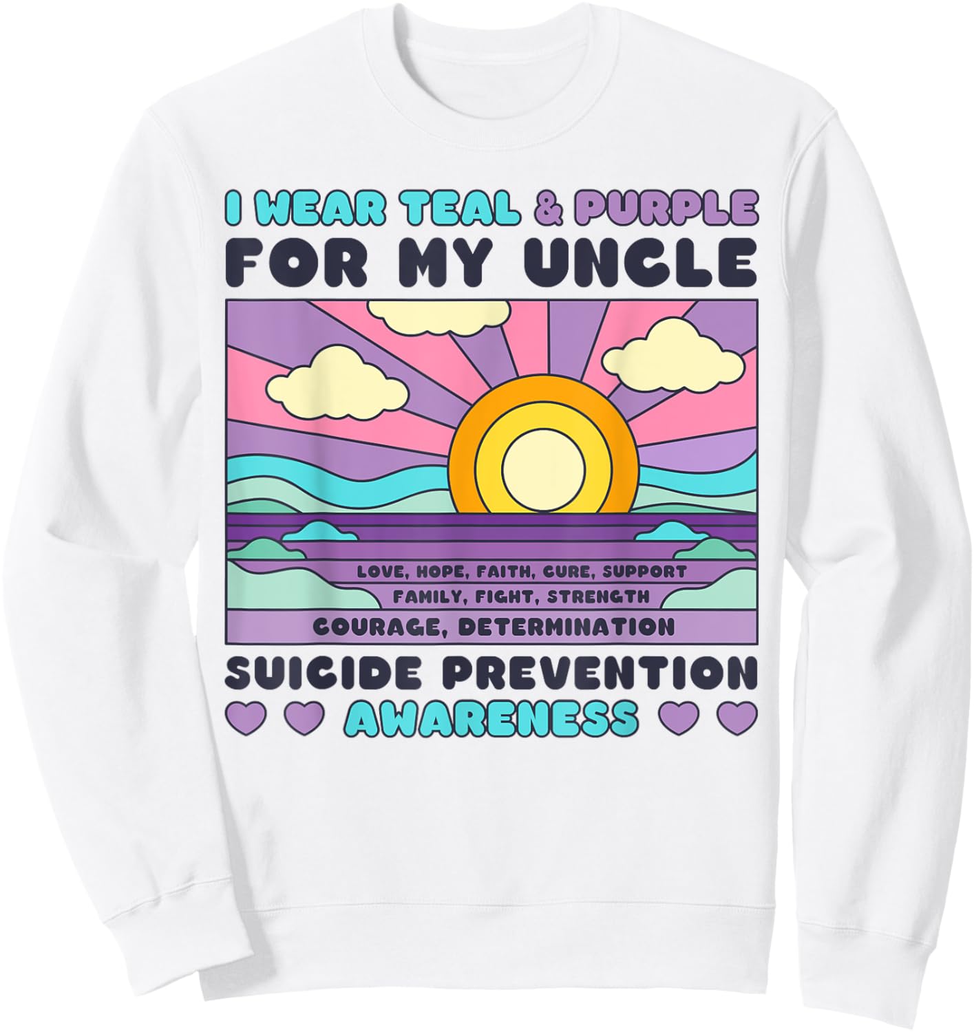 I Wear Teal & Purple For My Uncle Suicide Prevention Sunset Sweatshirt - Sweatshirt | White