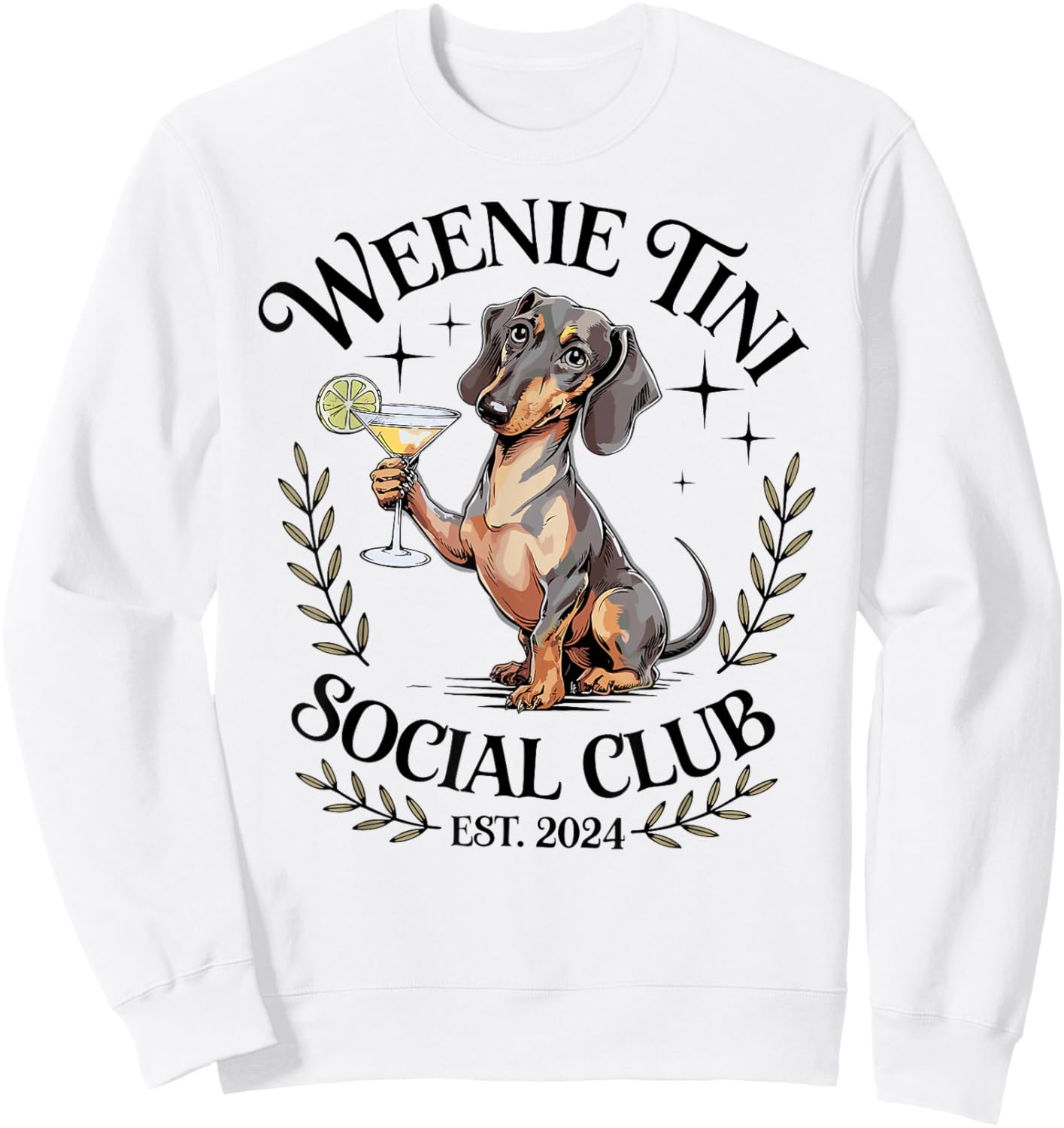 Dachshund Weenie Tini Social Club Lover funny Weiner Dog Sweatshirt - Sweatshirt | White