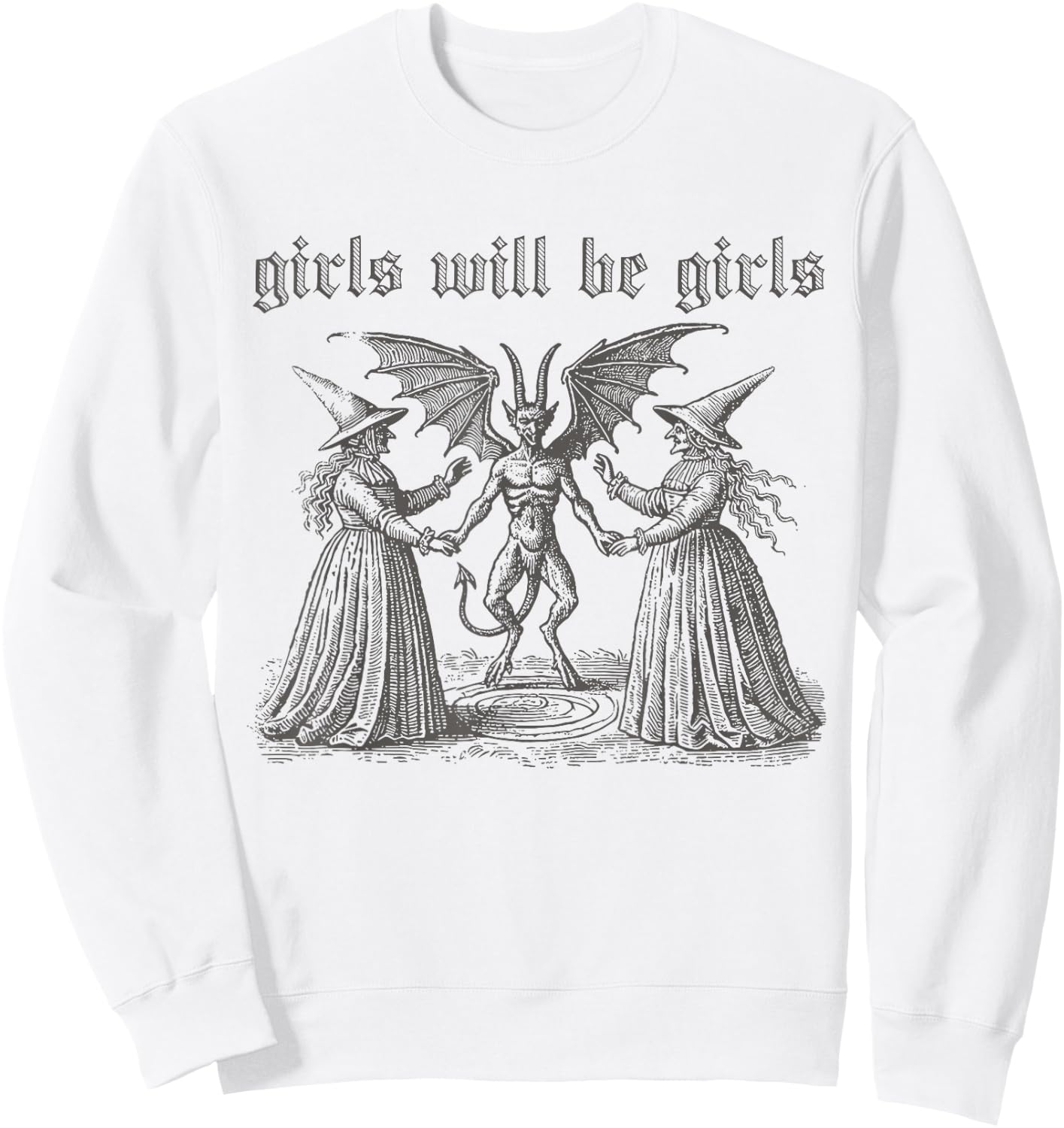 Girl Will Be Girls Witch Halloween Funny Witchy Vibes Women Sweatshirt - Sweatshirt | White
