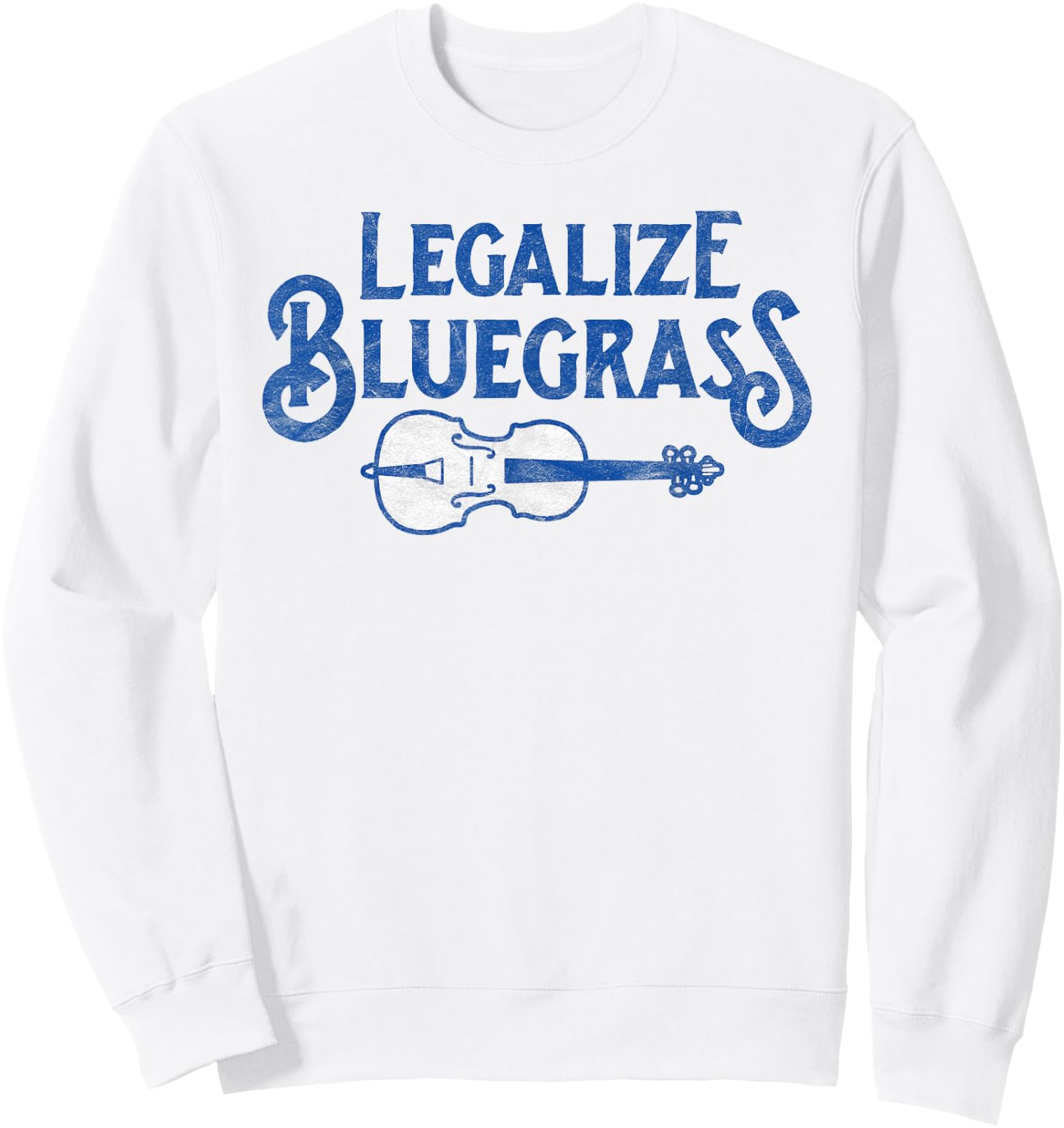 Legalize bluegrass! Funny Vintage Fiddle Violin Graphic Sweatshirt - Sweatshirt | White