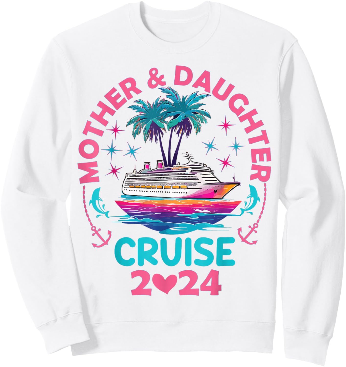 Mother Daughter Cruise 2024 Mom Daughter Trip Weekend Sweatshirt - Sweatshirt | White