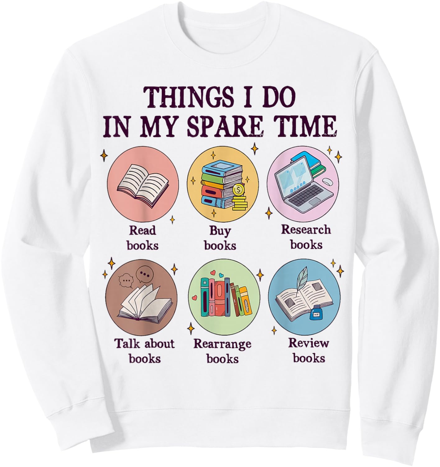 Things I Do In My Spare Time Book Funny Reading Book Lover Sweatshirt - Sweatshirt | White