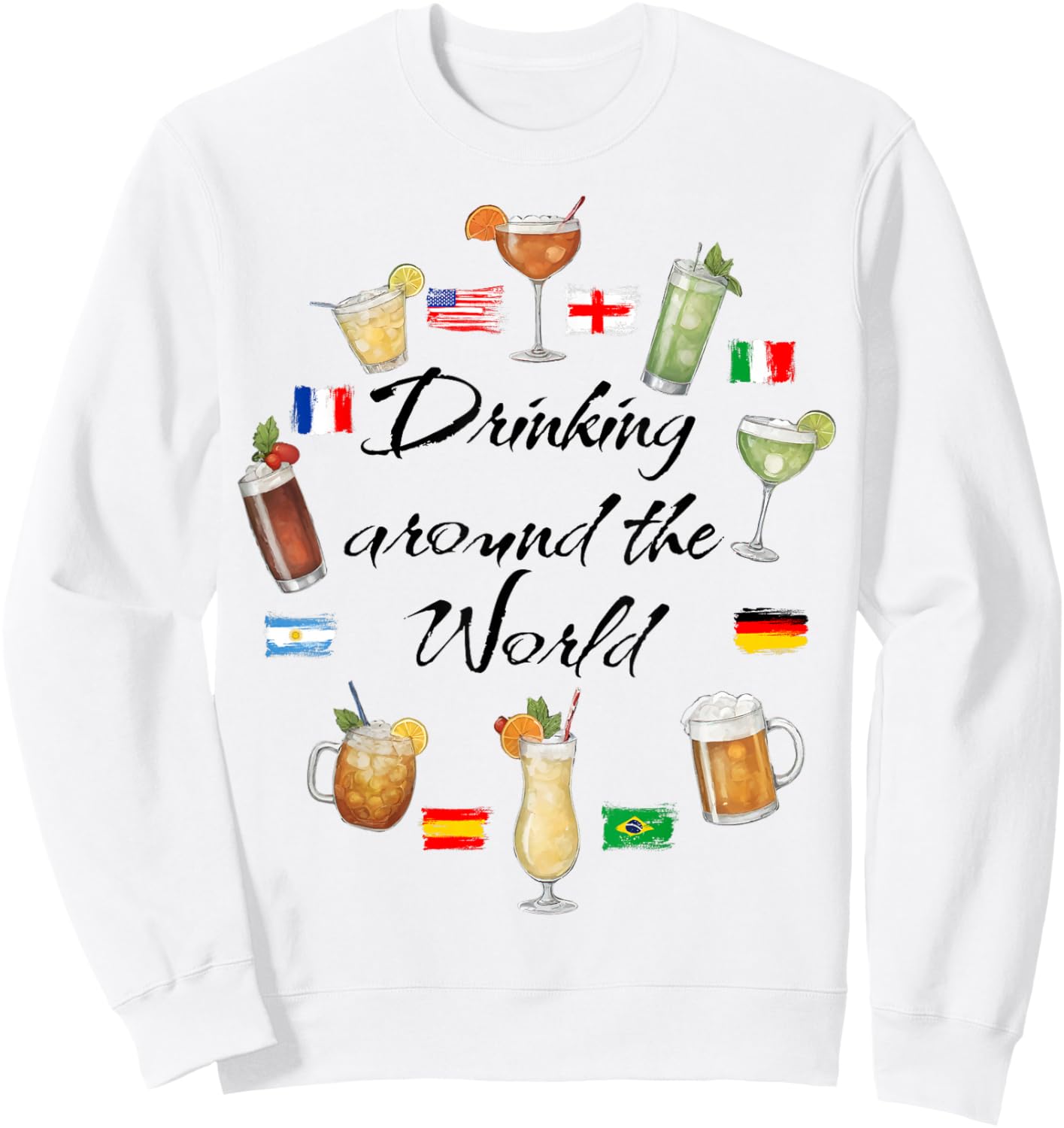 Drinking Around The World Vacation Drinking Showcase Funny Sweatshirt - Sweatshirt | White