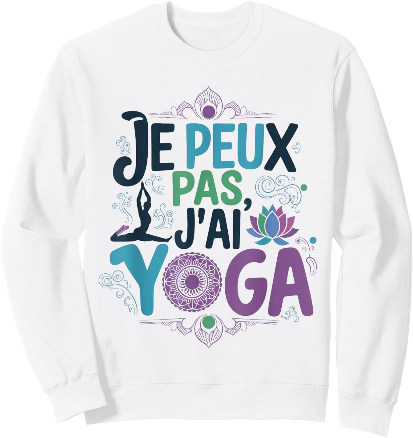 Je Peux Pas Je ai Yoga Funny Excuse Woman Girls Young , white, S Sweatshirt - Sweatshirt | White