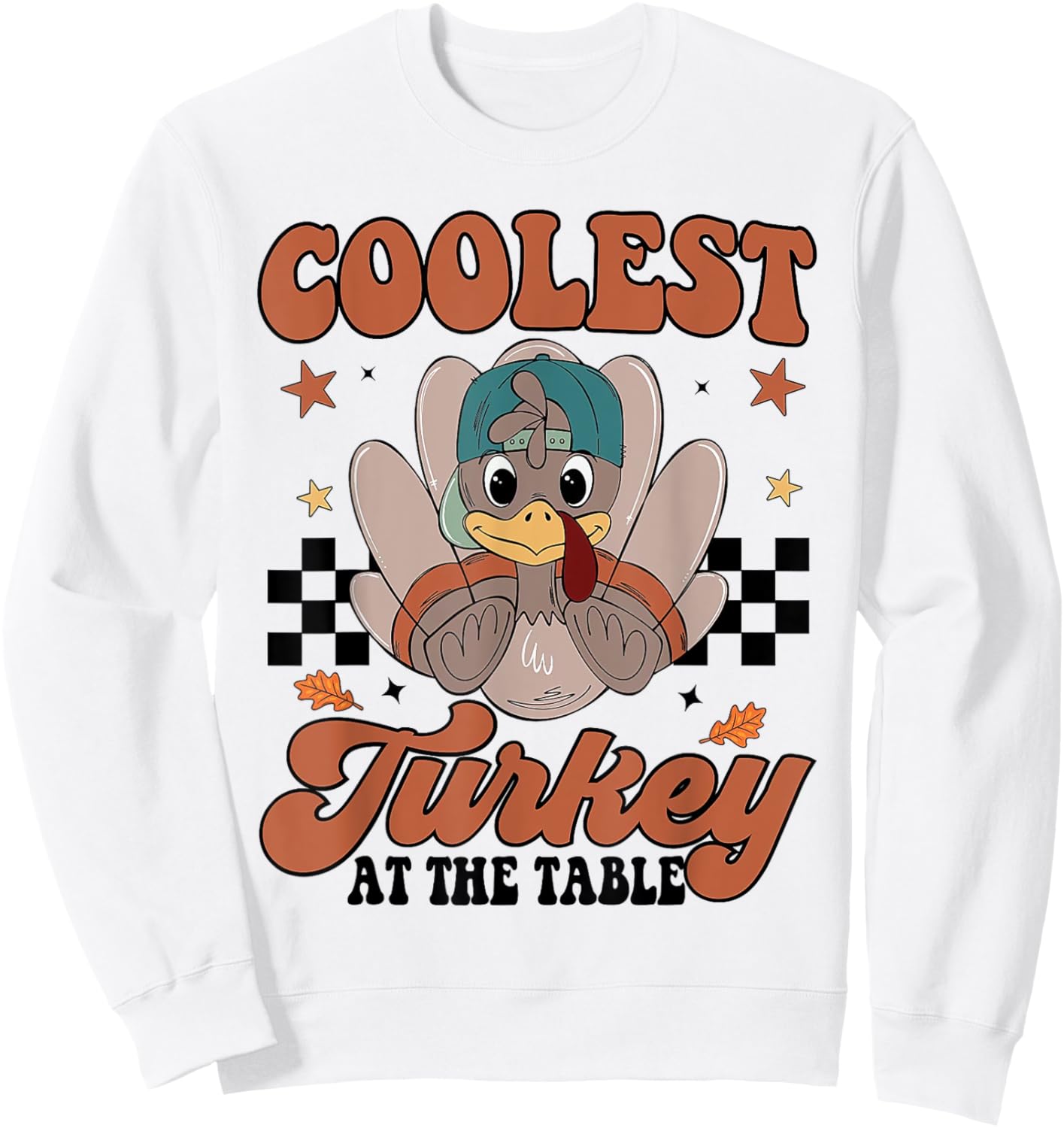 Coolest Turkey At The Table Funny Thanksgiving Sweatshirt - Sweatshirt | White