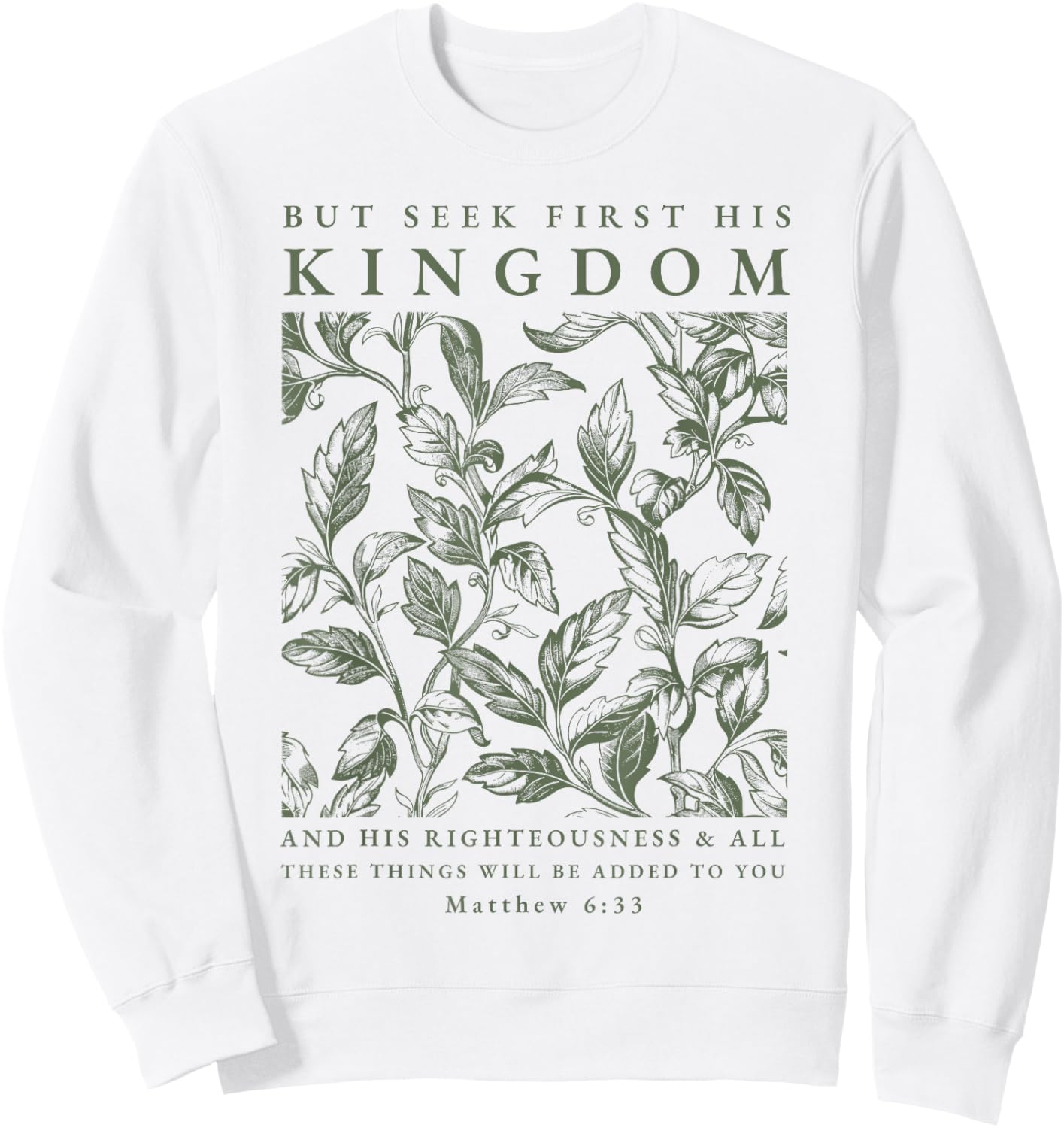 Seek First His Kingdom, Christian Sweatshirt - Sweatshirt | White