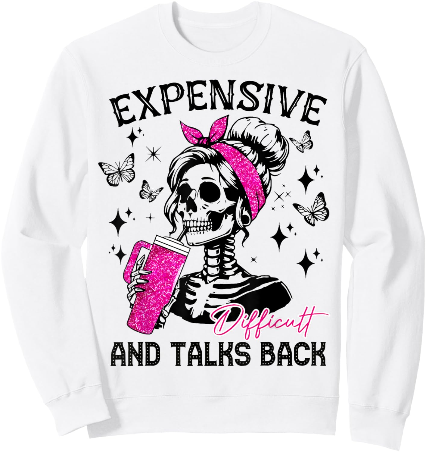 Expensive Difficult And Talks Back Messy Bun Sweatshirt - Sweatshirt | White