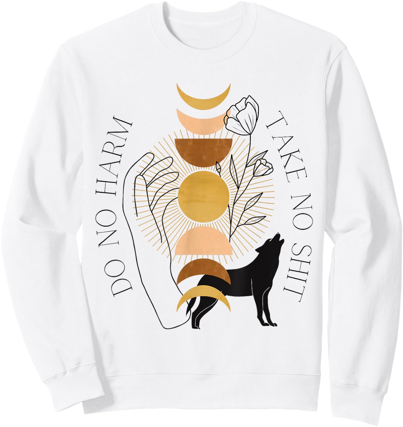 Do No Harm Take No Shit Mystical Moon Phase Wolf Rose Witchy Sweatshirt - Sweatshirt | White