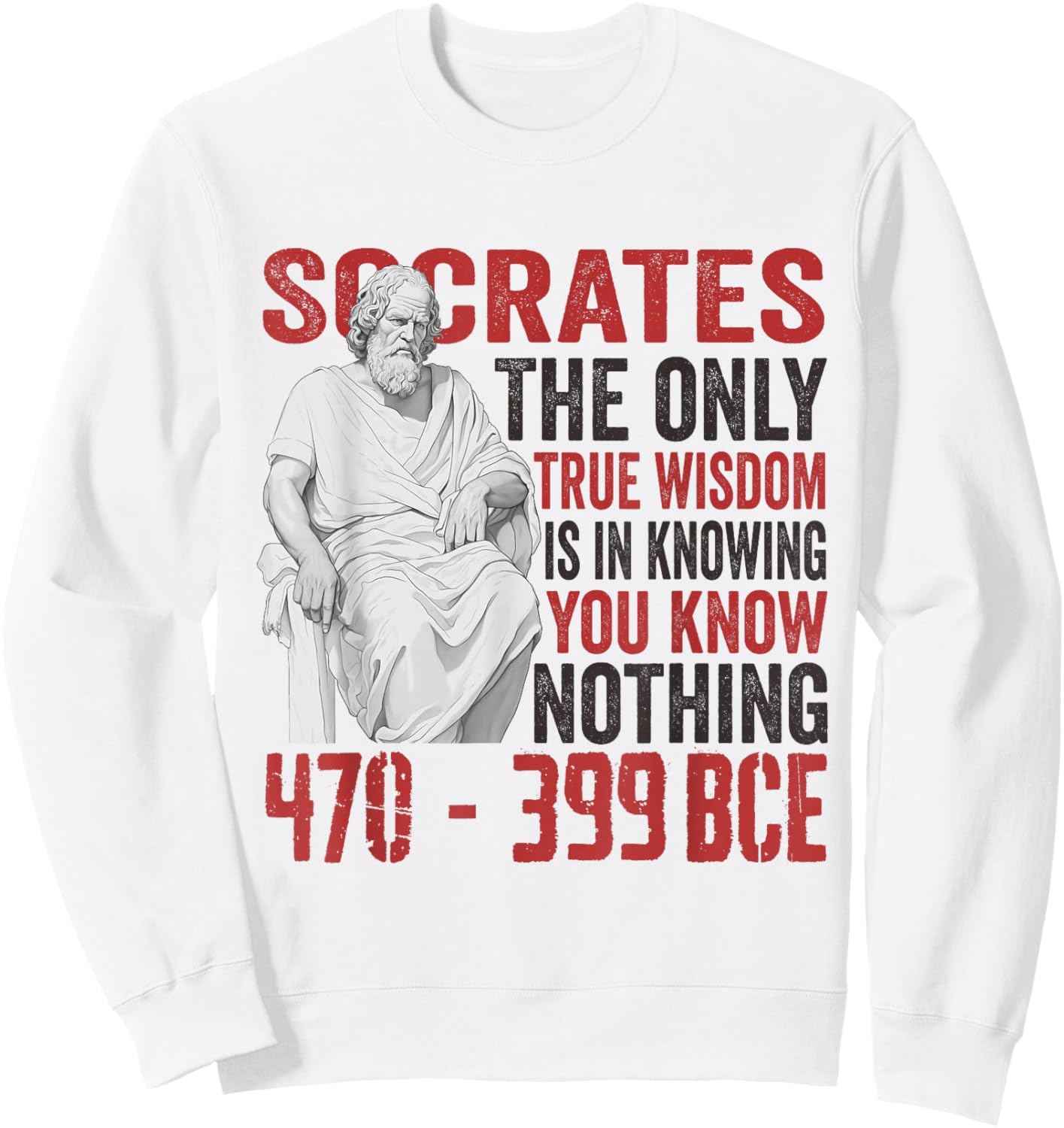 Socrate Ancient Philosopher Quote Classical Greek Philosophy Sweatshirt - Sweatshirt | White