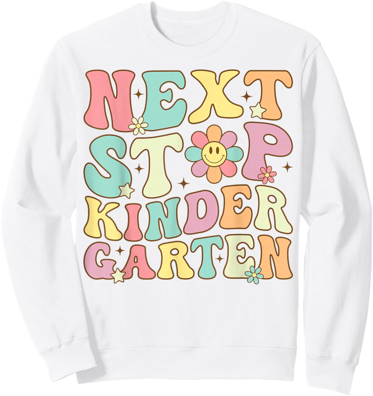 Next Stop Kindergarten Preschool Graduation Graduate 2025 Sweatshirt - Sweatshirt | White