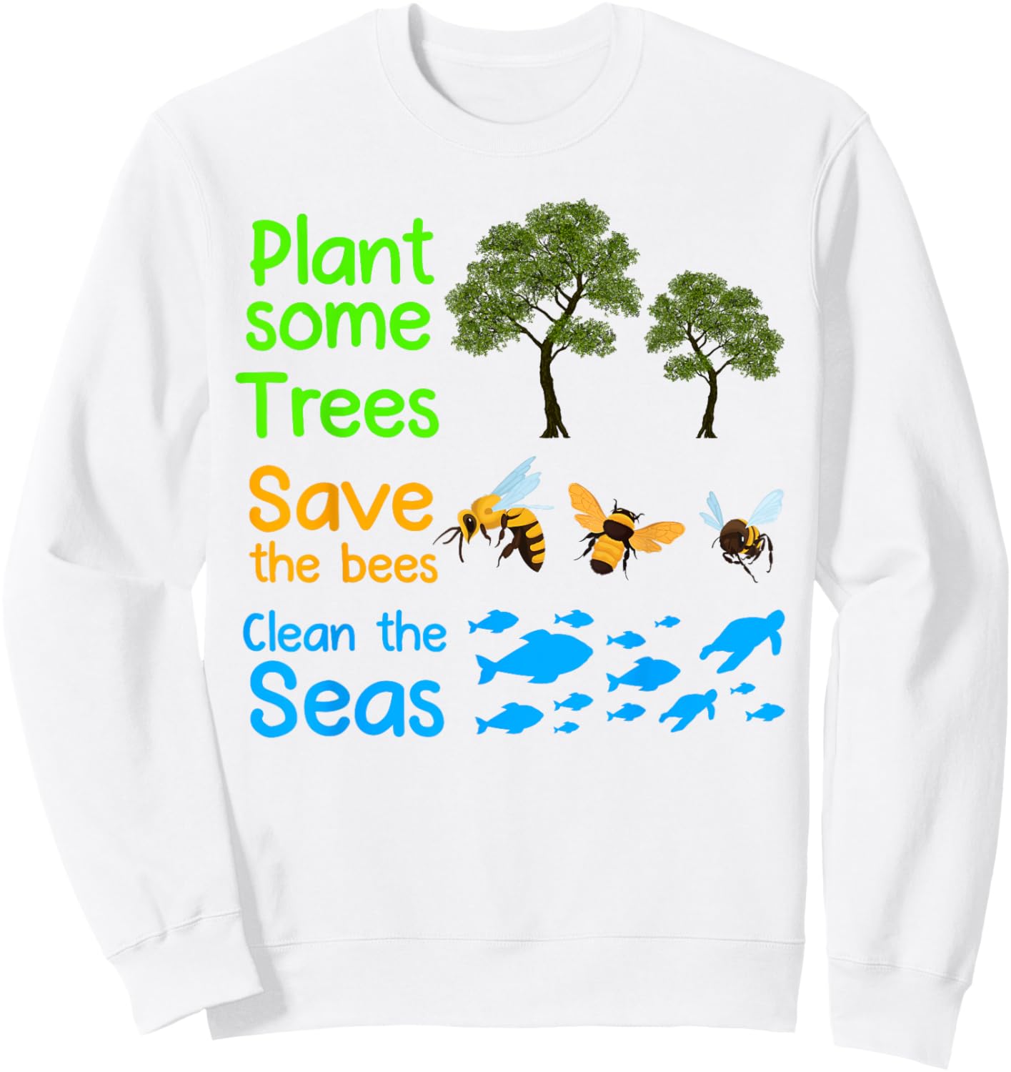 Plant More Trees Save the Bees Clean the Seas Naturalist Sweatshirt - Sweatshirt | White