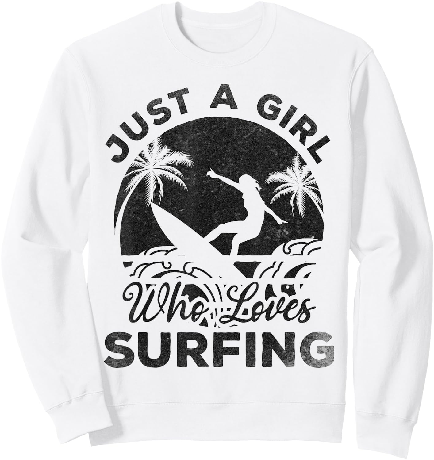 Surfing Surfboard Surfer - Just A Girl Who Loves Surfing Sweatshirt - Sweatshirt | White