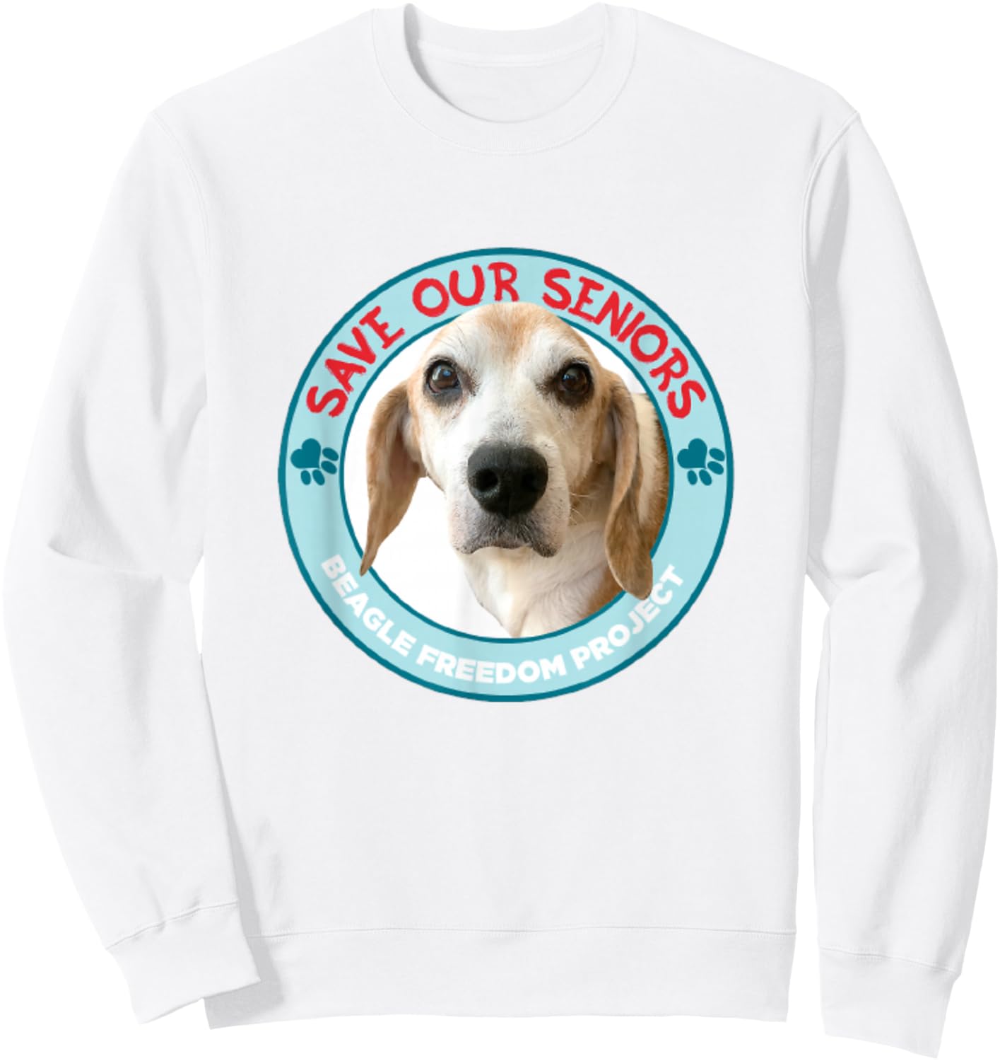 Beagle Freedom Project- Rescue Dogs- Save Our Seniors Sweatshirt - Sweatshirt | White