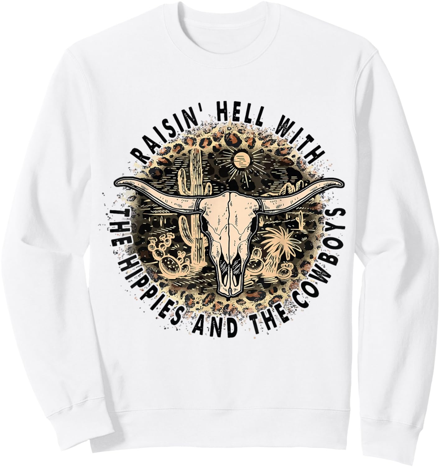Raisin' Hell With The Hippies And The Cowboys Sweatshirt - Sweatshirt | White