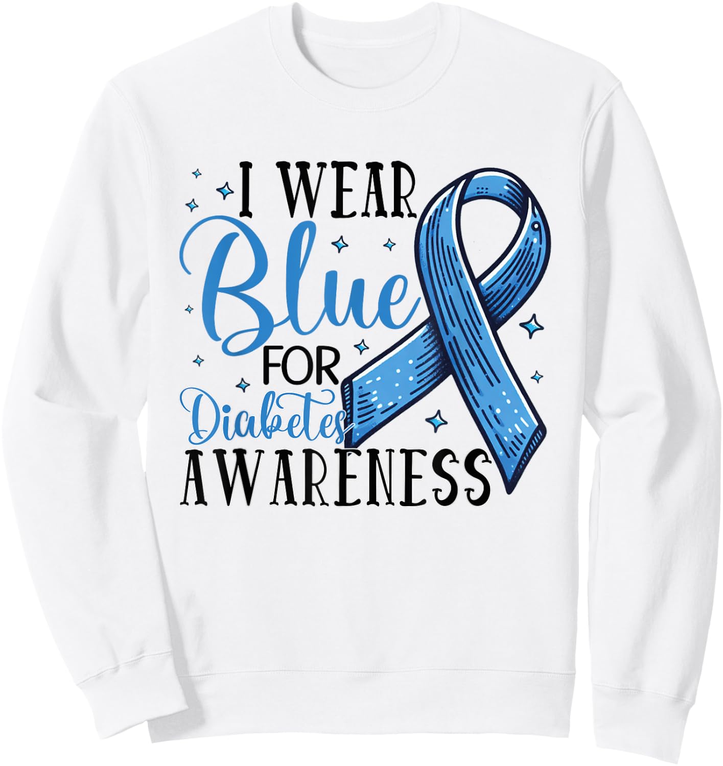 I Wear Blue For Diabetes Awareness Sweatshirt - Sweatshirt | White