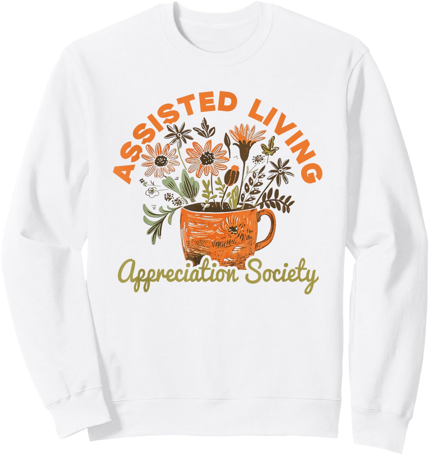 Assisted Living Sweatshirt - Sweatshirt | White