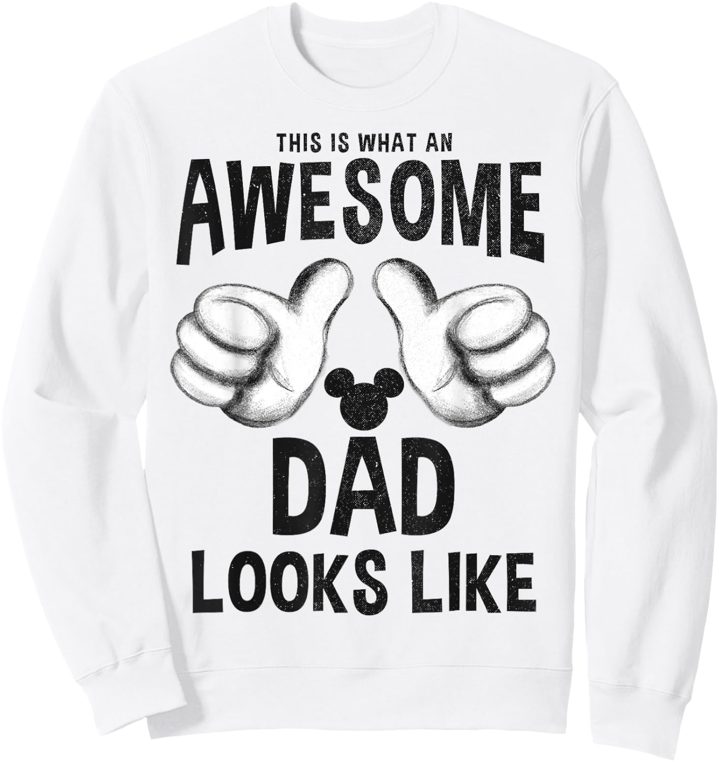 Disney Mickey and Friends Father's Day an Awesome Dad Sweatshirt - Sweatshirt | White