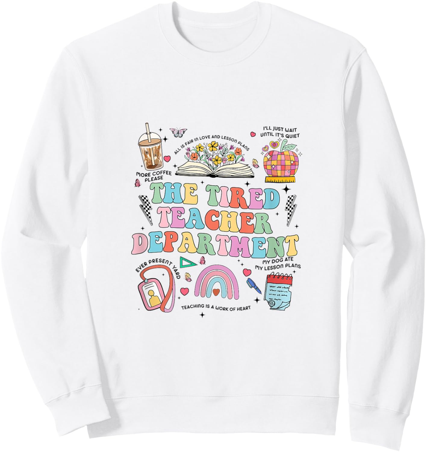 The Tired Teachers Department Retro Groovy Back To School Sweatshirt - Sweatshirt | White