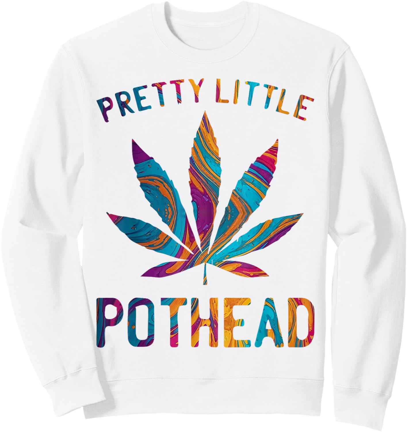 Pretty Little Pothead Funny Weed Cannabis Sweatshirt - Sweatshirt | White