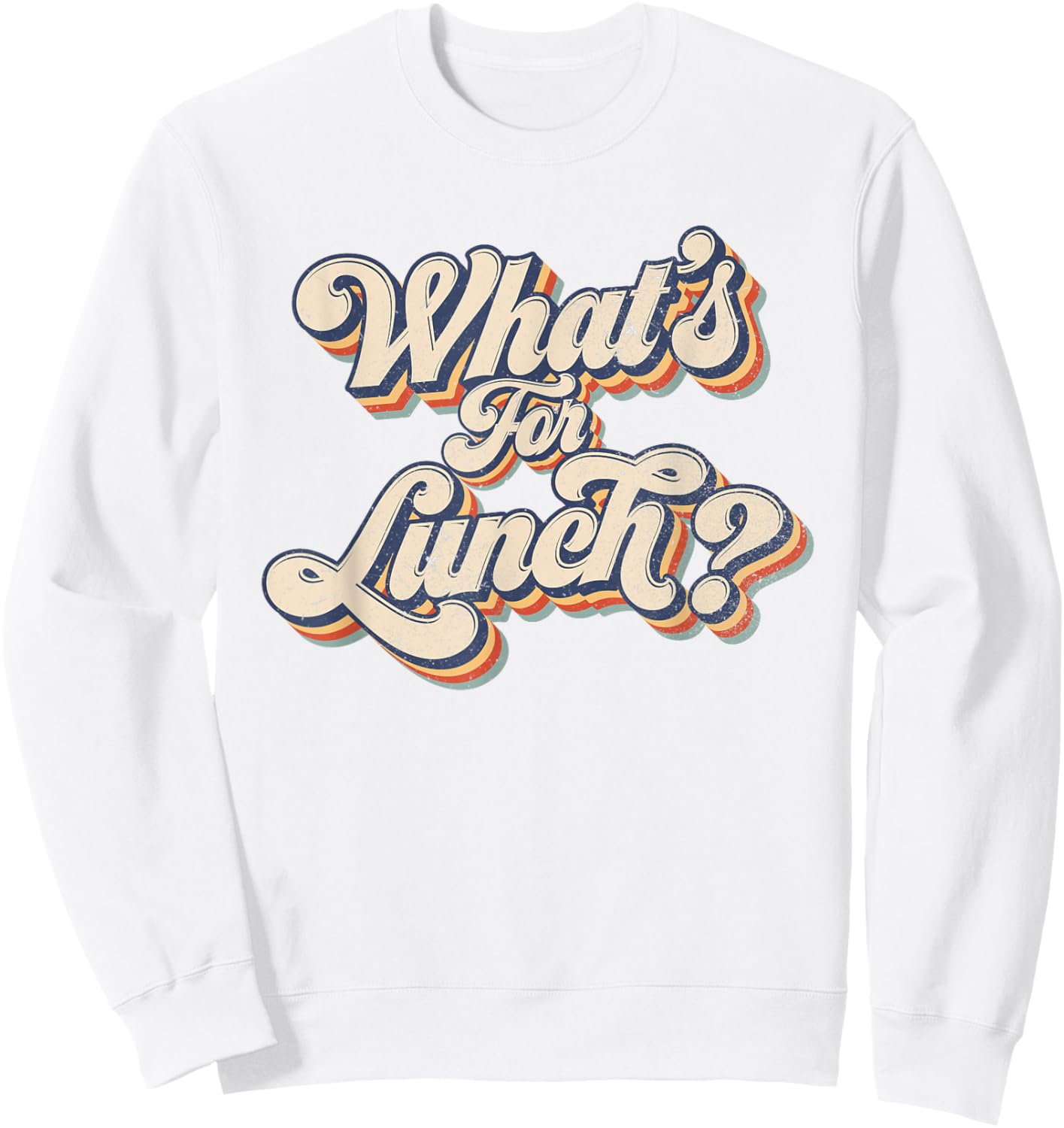 Whats for Lunch Funny Lunch Lady Sweatshirt - Sweatshirt | White