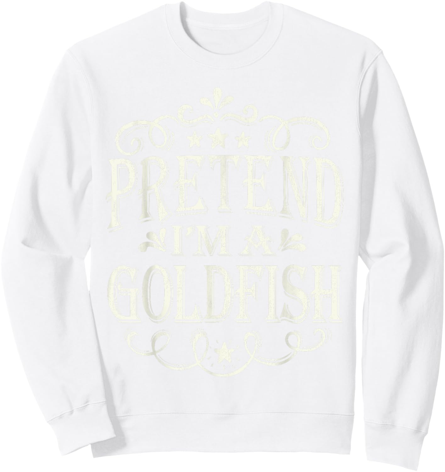 Pretend I'm A Goldfish Funny Easy Halloween Costume Sweatshirt - Sweatshirt | White