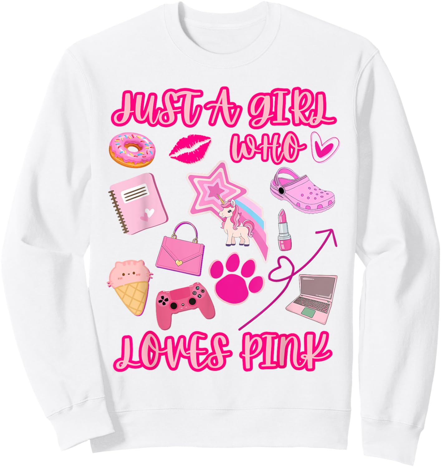 Just A Girl Who Loves Pink, Girly Things, Cute Women & Girls Sweatshirt - Sweatshirt | White