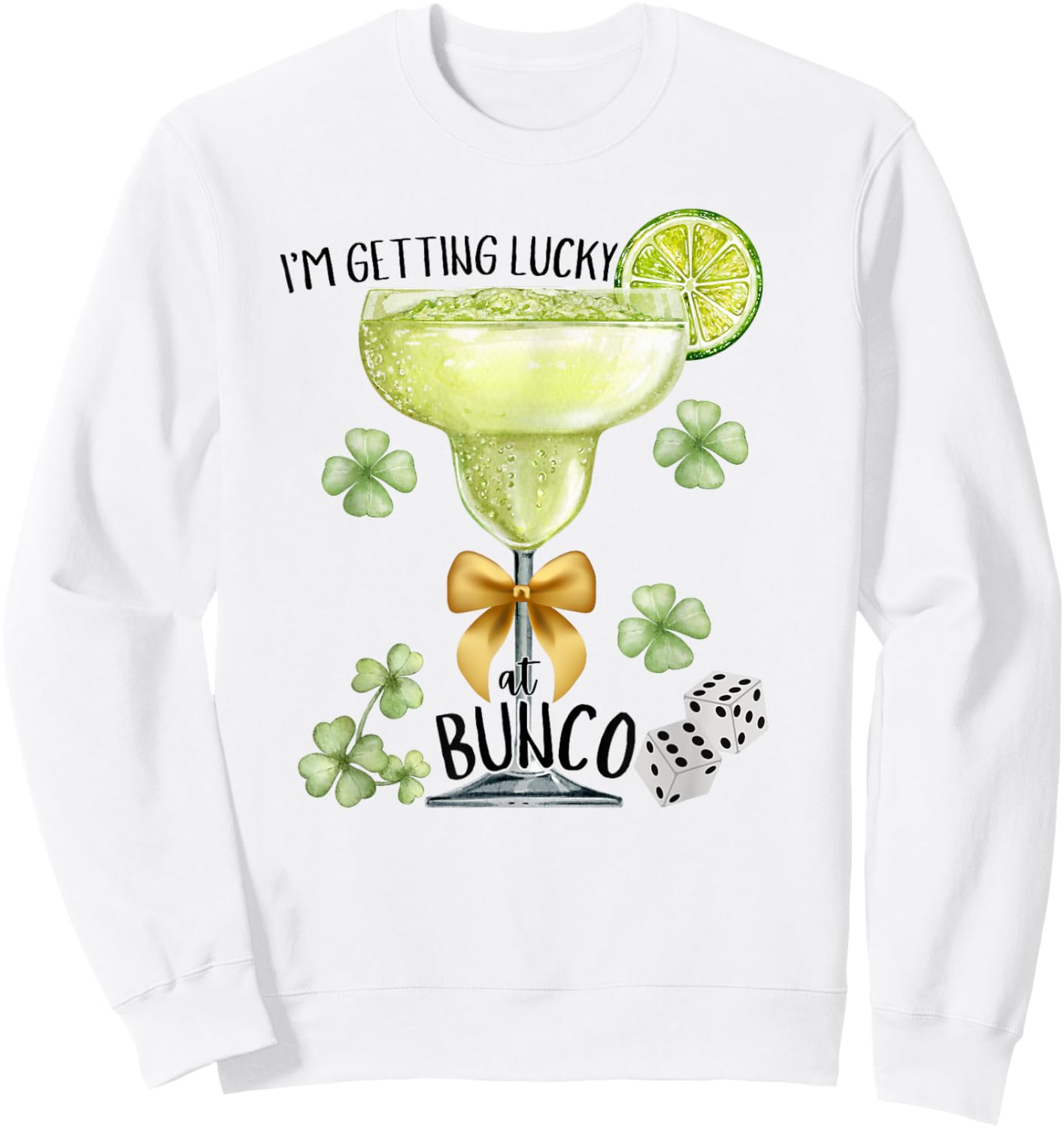Bunco Babe St Patricks Day Shamrock Margarita Dice Matching Sweatshirt - Sweatshirt | White