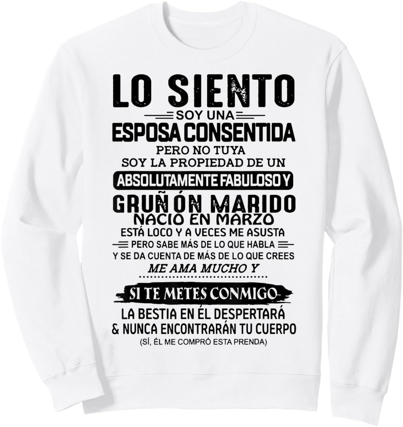 Lo Siento Soy Una Esposa Consentida Nació En Marzo Sweatshirt - Sweatshirt | White