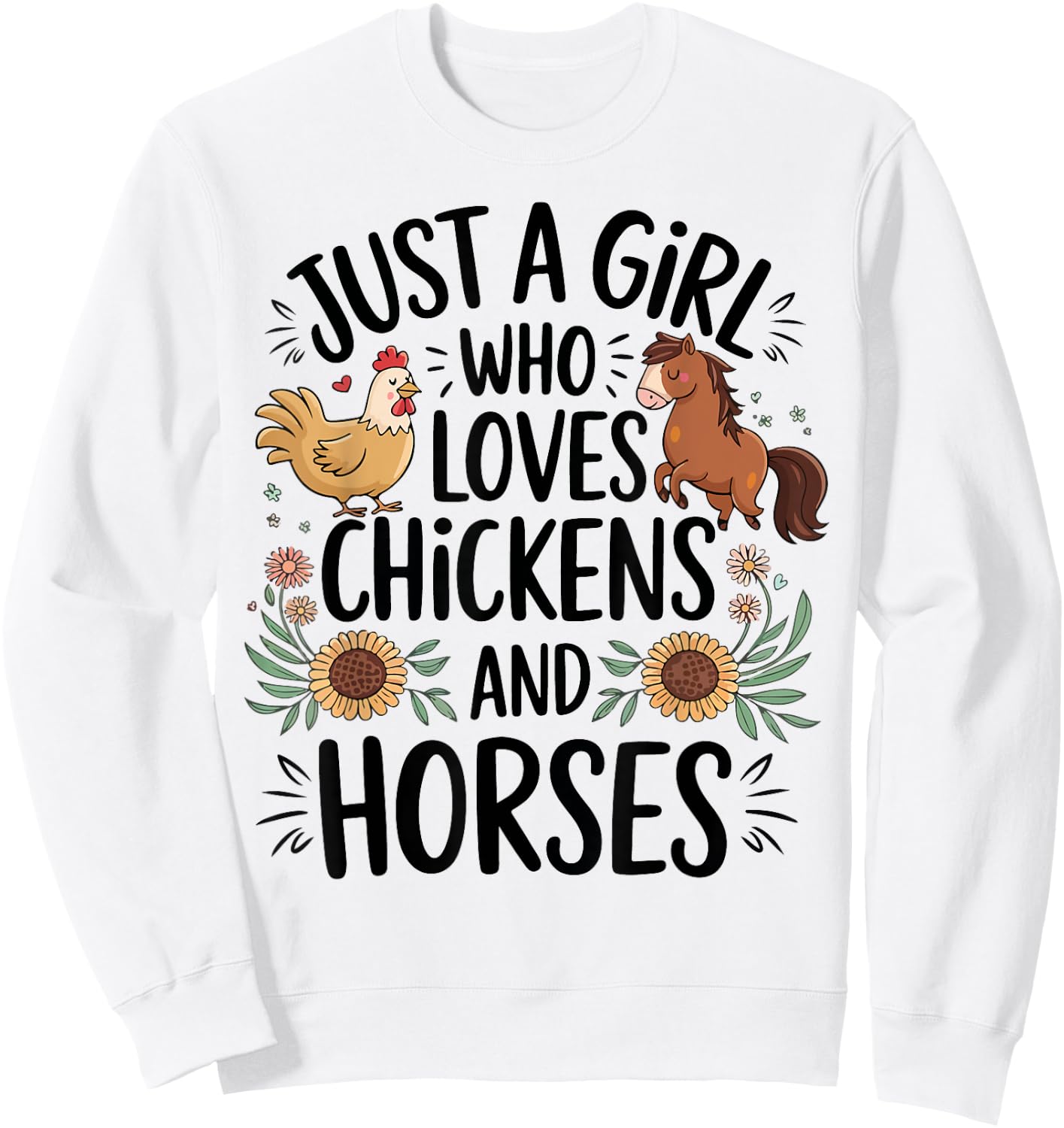 Just A Girl Who Loves Chicken & Horses Farming Farmer Women Sweatshirt - Sweatshirt | White