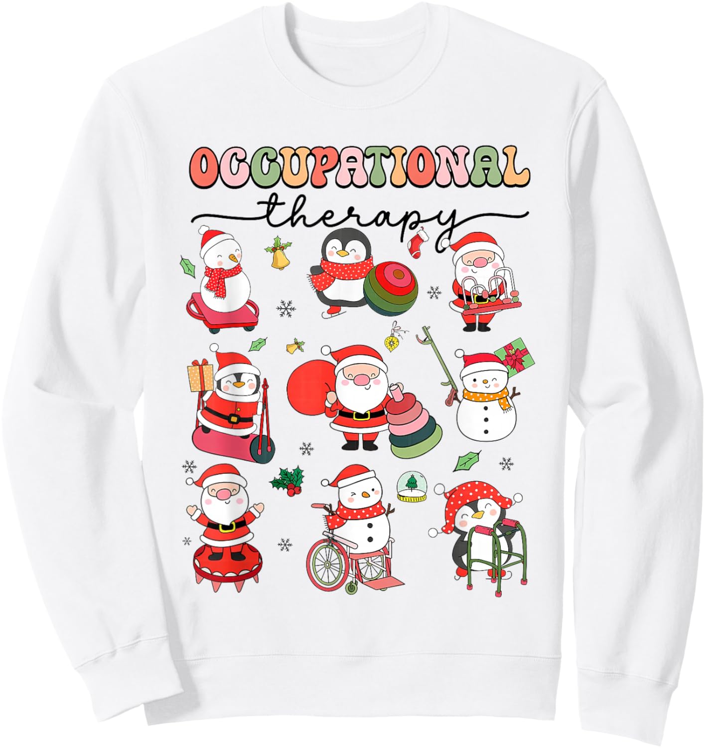 Christmas Occupational Therapy OT Therapist OT Assistant Sweatshirt - Sweatshirt | White