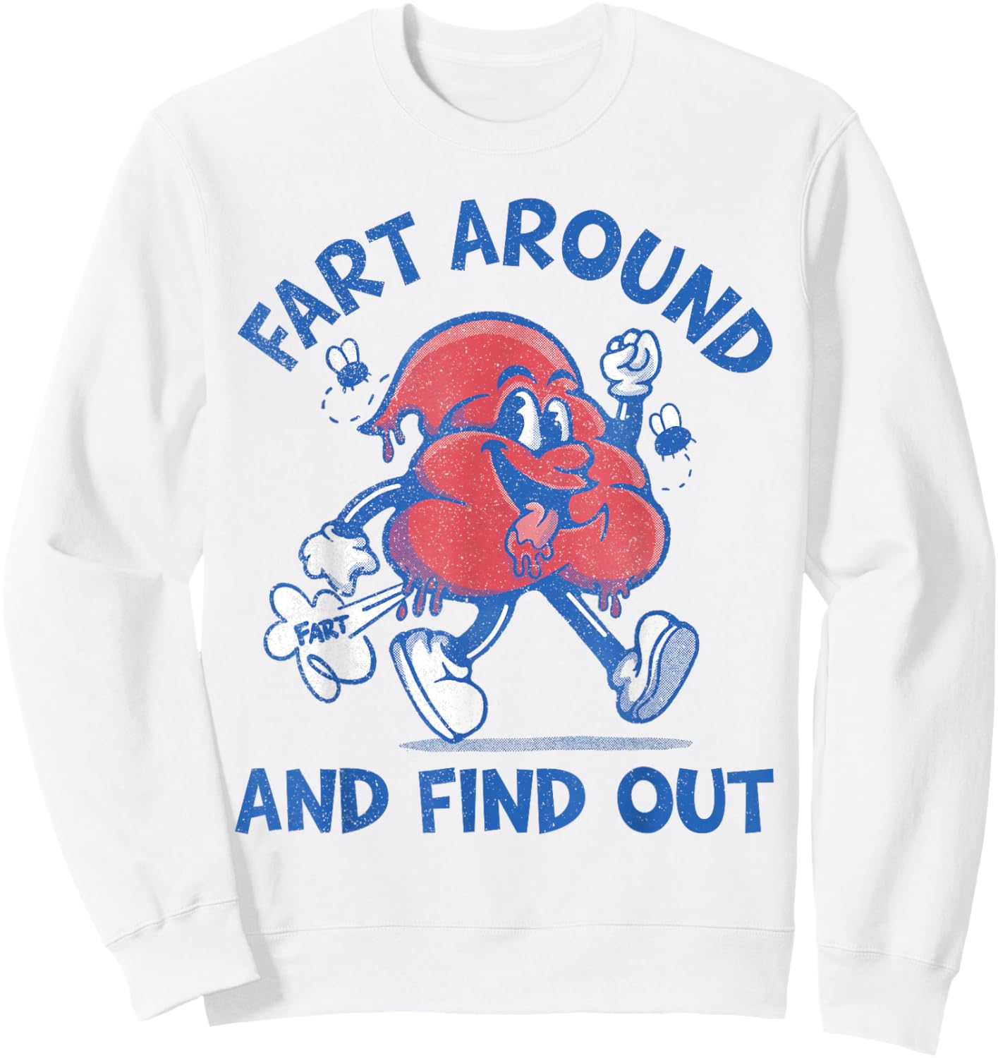 Funny Fart Shirts Fart Around and Find Out, Farting Sweatshirt - Sweatshirt | White