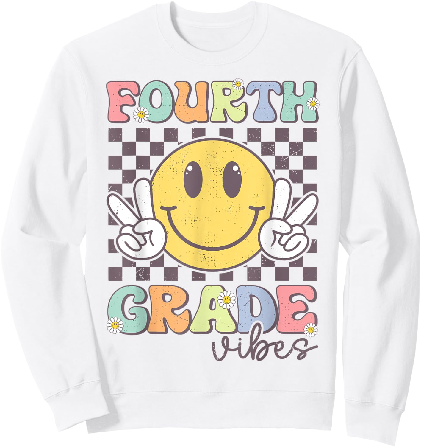 Fourth Grade Vibes Smile Face 4th Grade Team Back To School Sweatshirt - Sweatshirt | White