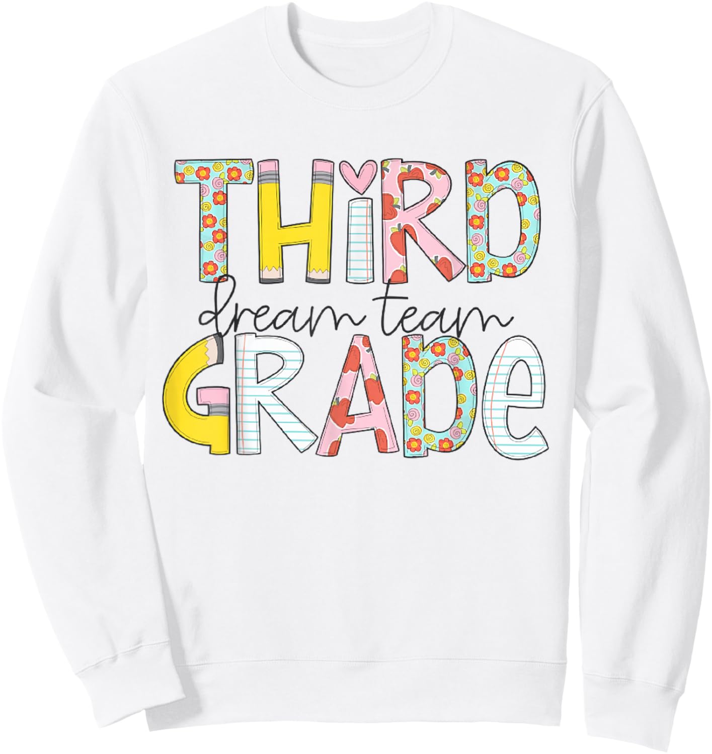 Retro Third Grade Dream Team Cute Pencil First Day of School Sweatshirt - Sweatshirt | White