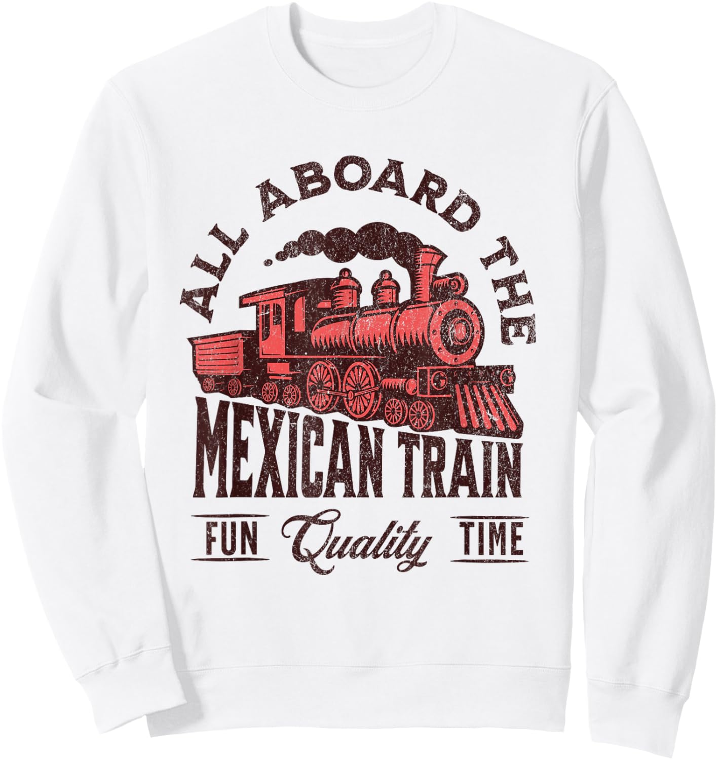 Mexican Train Dominoes All Aboard the Mexican Train Fun Time Sweatshirt - Sweatshirt | White