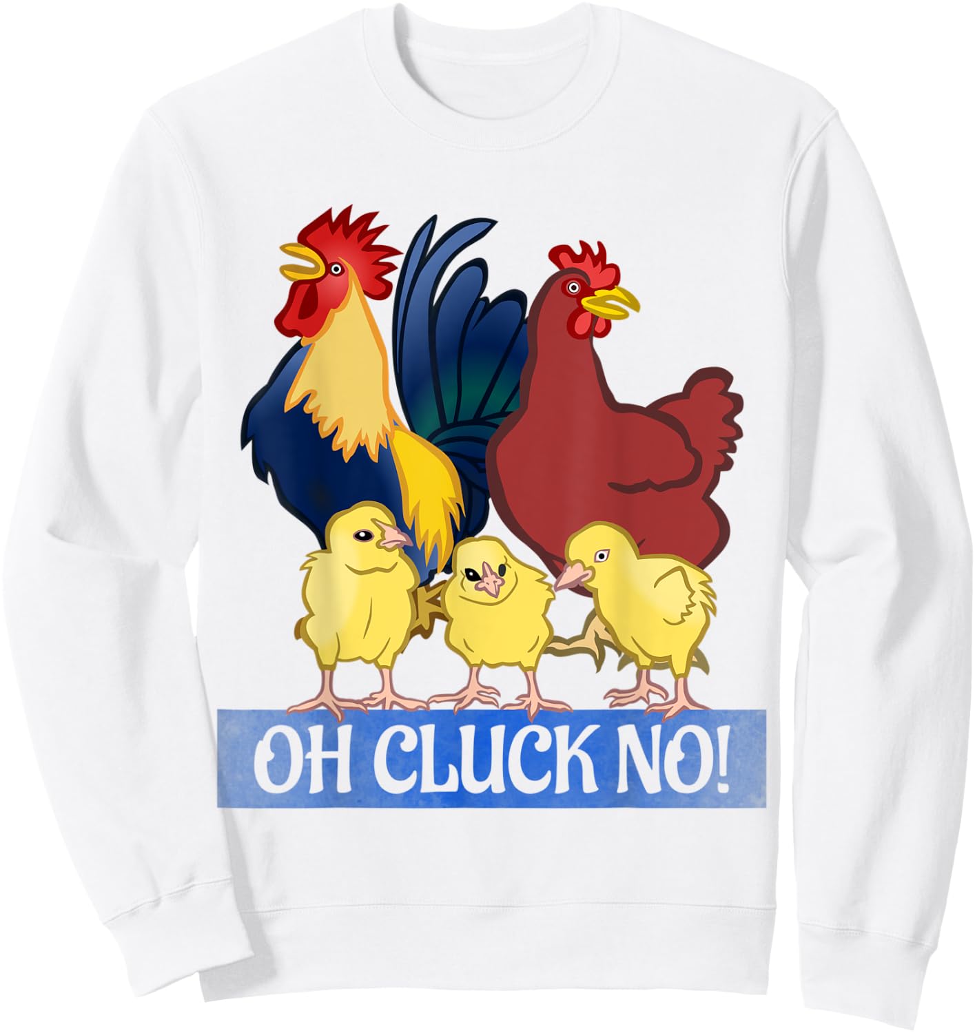 Oh Cluck No T Shirt Rooster Shirt Chicken Lover T Shirt Farm Sweatshirt - Sweatshirt | White