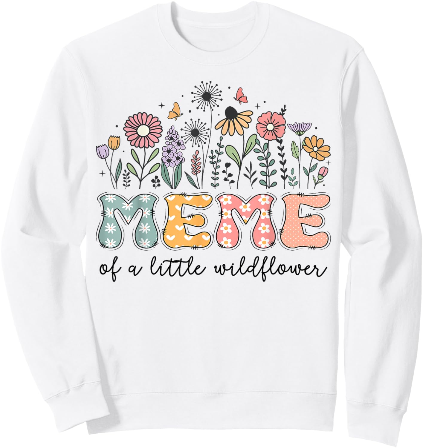 Meme Of The Little Wildflower Baby Birthday Party Sweatshirt - Sweatshirt | White