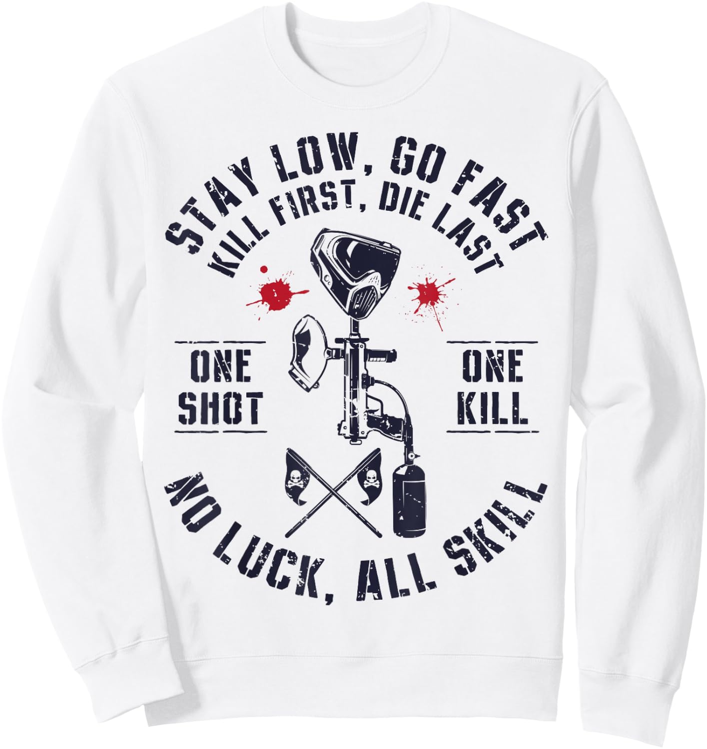 Stay Low Go Fast Funny Paintball Players Slogan Gifts Men Sweatshirt - Sweatshirt | White