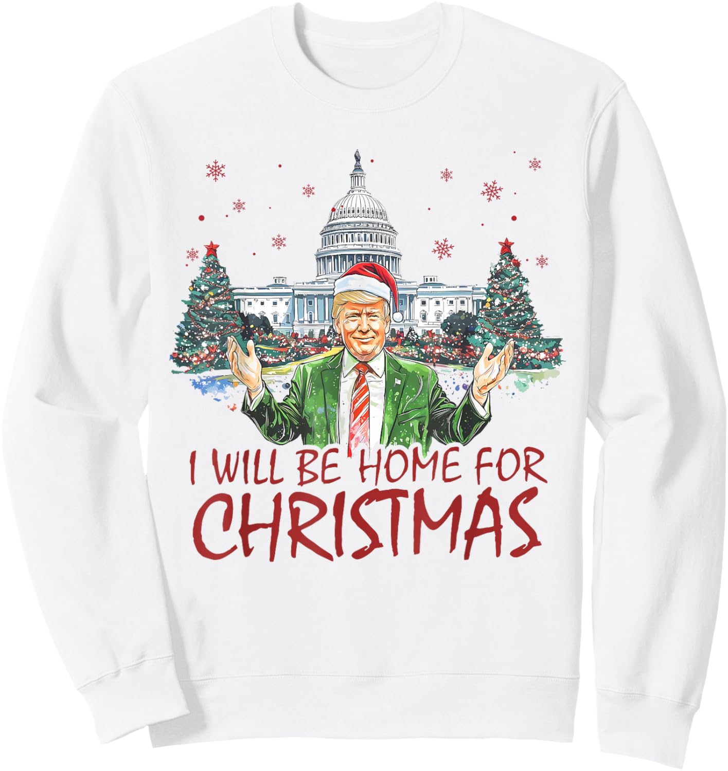 I'll Be Home For Christmas Funny Santa Trump Xmas Pajamas Sweatshirt - Sweatshirt | White