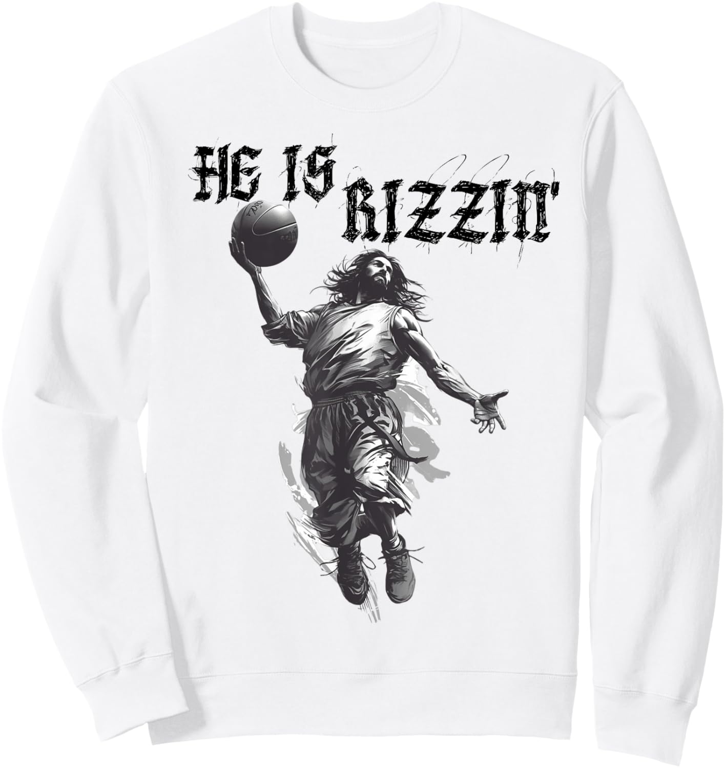 He Is Rizzin' Funny Jesus Basketball Meme Christian Easter Sweatshirt - Sweatshirt | White